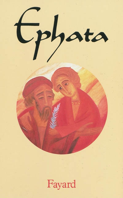 Ephata, le missel de la vie chrétienne : semaine et dimanche. Vol. 1. Avent, Noël, Epiphanie, temps ordinaire 1 à 5