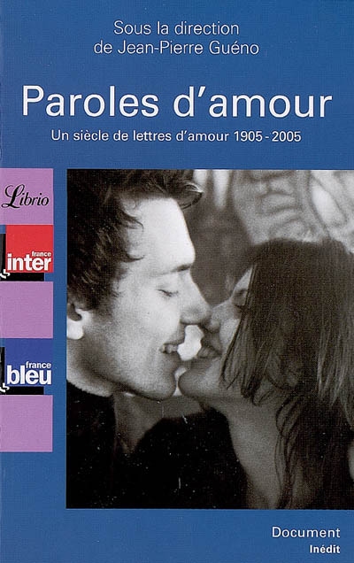 Paroles d'amour : un siècle de lettres d'amour, 1905-2005