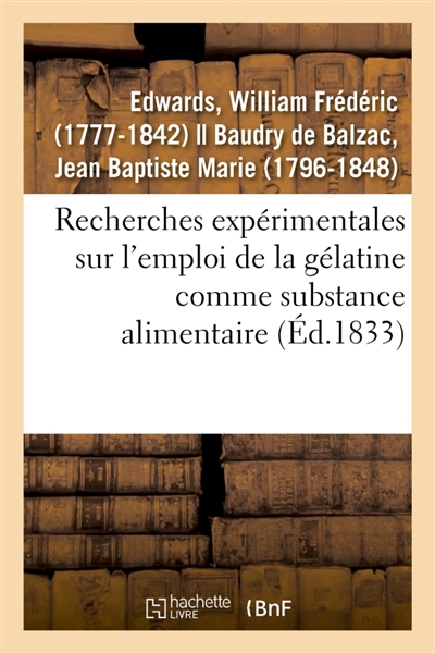 Recherches expérimentales sur l'emploi de la gélatine comme substance alimentaire