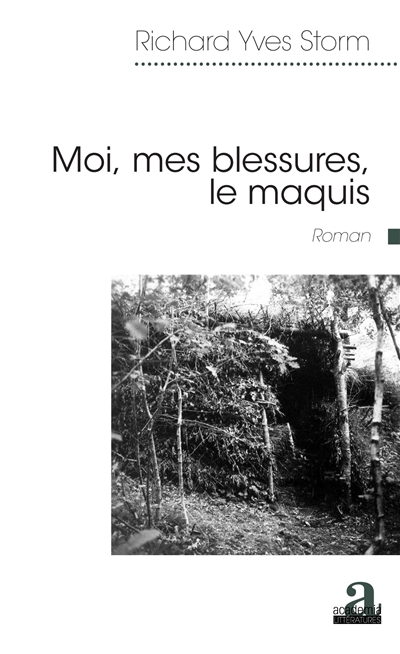 Moi, mes blessures, le maquis