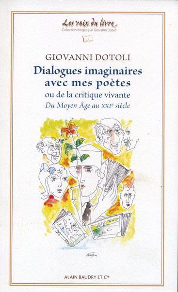 Dialogues imaginaires avec mes poètes ou De la critique vivante du Moyen Age au XXIe siècle