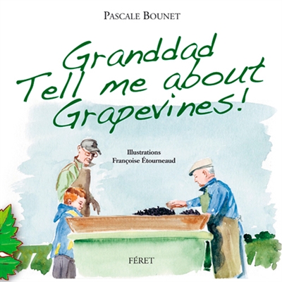 Granddad tell me about grapevines !