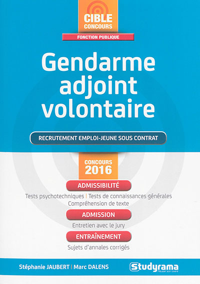 Gendarme adjoint volontaire : recrutement emploi-jeune sous contrat : concours 2016