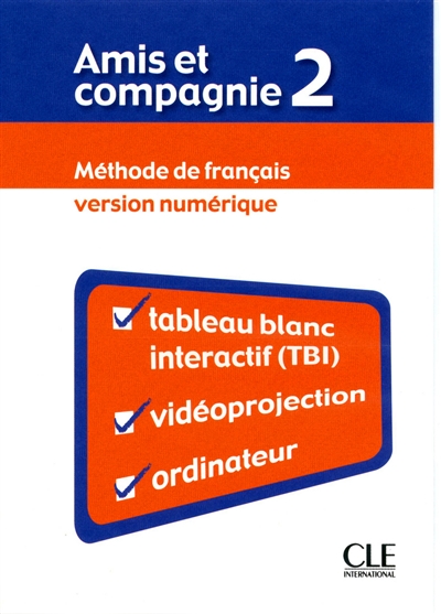Amis et compagnie 2 : méthode de français : version numérique