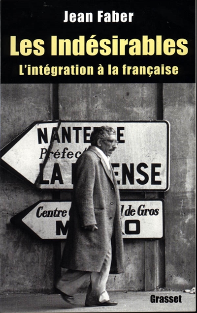 Les indésirables : l'intégration à la française