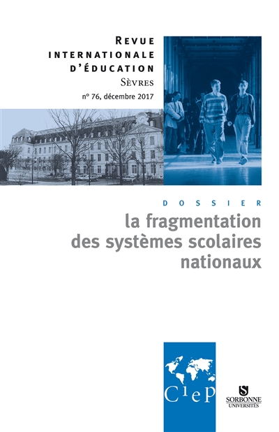 Revue internationale d'éducation, n° 76. La fragmentation des systèmes scolaires nationaux