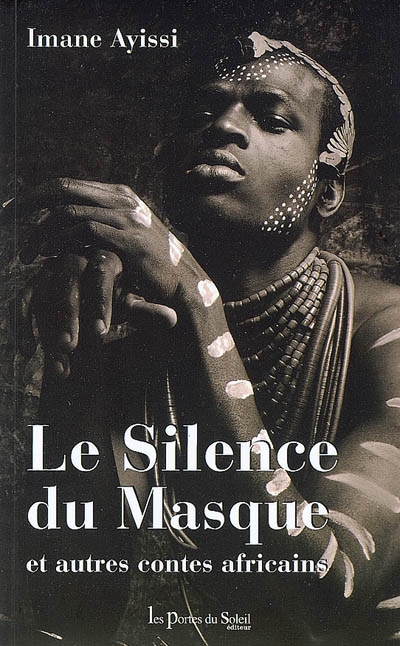 Le silence du masque : et autres contes africains