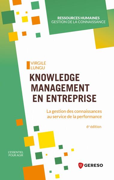 Knowledge management en entreprise : la gestion des connaissances au service de la performance