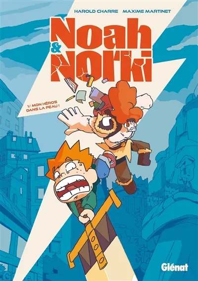 Noah & Norki. Vol. 1. Mon héros dans la peau !