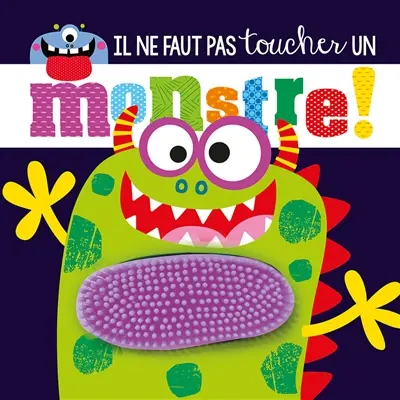 Il ne faut pas toucher un monstre !