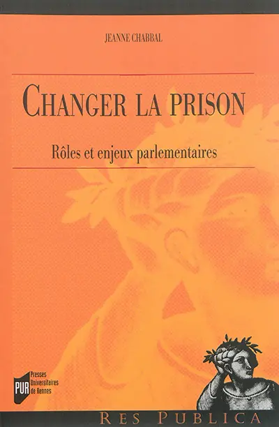 Changer la prison : rôles et enjeux parlementaires