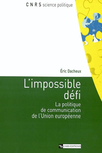 L'impossible défi : la politique de communication de l'Union européenne