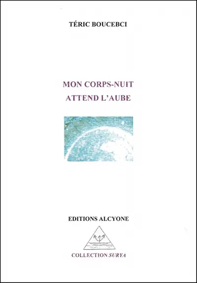 Mon corps-nuit attend l'aube