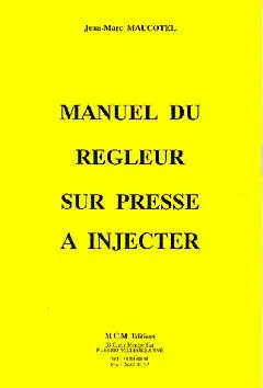 Manuel du régleur sur presse à injecter