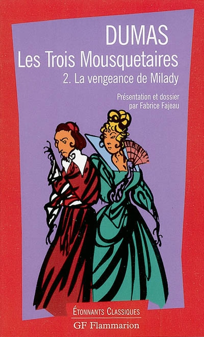 Les trois mousquetaires. Vol. 2. Le meurtre de Buckingham