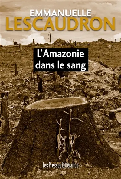 L'Amazonie dans le sang