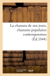 La chanson de nos jours,...