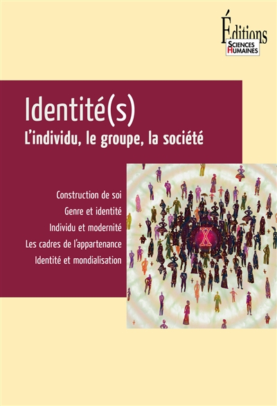 Identité(s) : l'individu, le groupe, la société