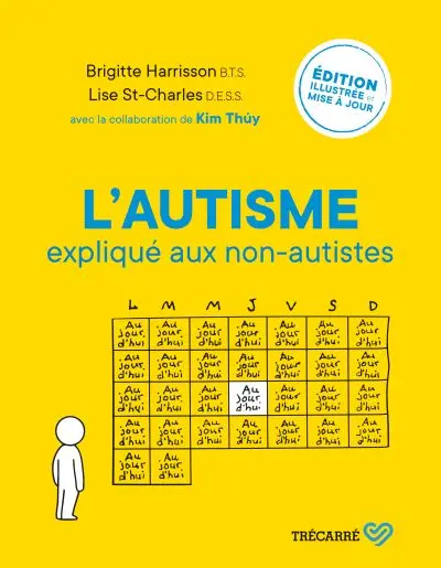 L'autisme expliqué aux non-autistes : Edition illustrée et mise à jour