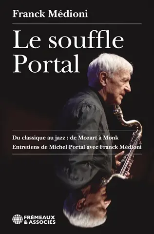 Le souffle Portal : du classique au jazz : de Mozart à Monk