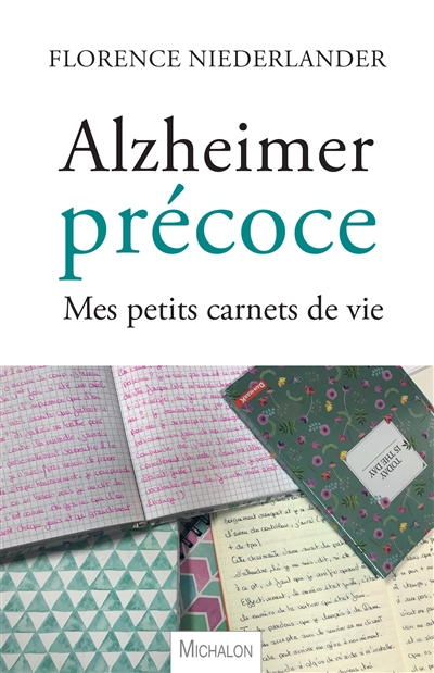 Alzheimer précoce : mes petits carnets de vie