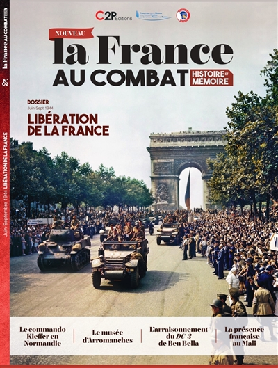 La France au combat : histoire et mémoire, n° 2. Libération de la France : juin-sept 1944