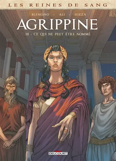 Les reines de sang. Agrippine. Vol. 2. Le théâtre des fous