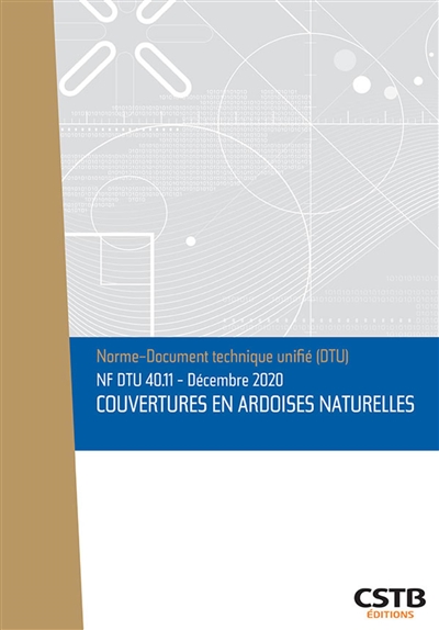 Couvertures en ardoises naturelles : NF DTU 40.11 : décembre 2020