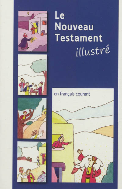 Le Nouveau Testament : traduit en français courant d'après le texte grec