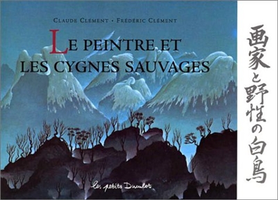 Le peintre & les cygnes sauvages