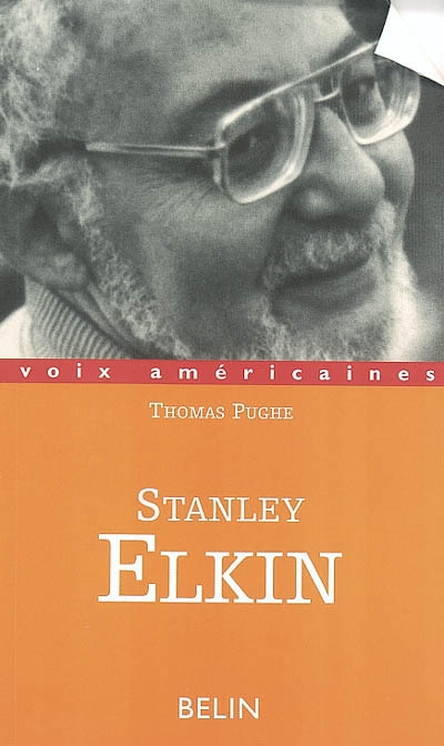Stanley Elkin : la comédie moderne
