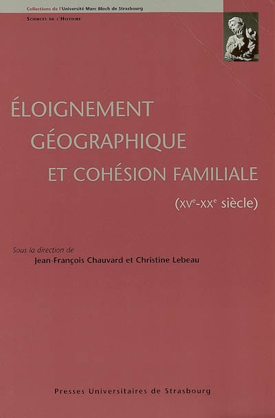 Eloignement géographique et cohésion familiale (XVe-XXe siècle)
