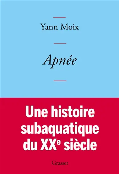 Apnée : une histoire subaquatique du XXe siècle