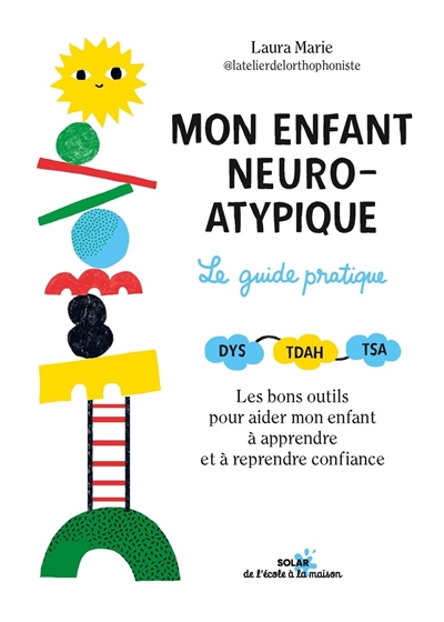 Mon enfant neuroatypique :...