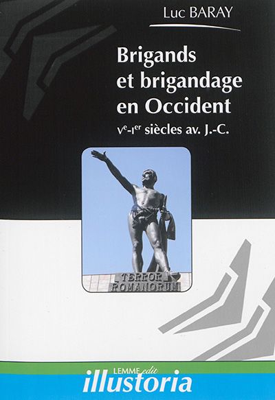 Brigands et brigandage en Occident : Ve-Ier siècles avant J.-C.