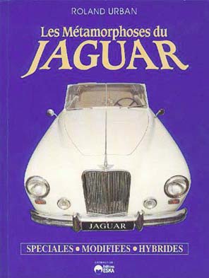 Les Métamorphoses du Jaguar : spéciales, modifiées, hybrides
