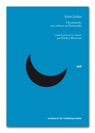 Chantemesle, une enfance en Normandie : récit