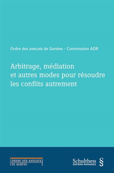 arbitrage, médiation et autres modes pour résoudre les conflits autrement