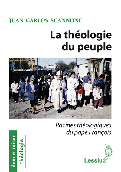 La théologie du peuple : racines théologiques du pape François
