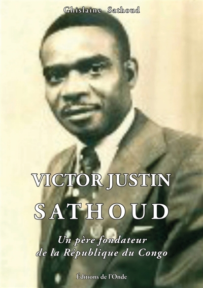 Victor Justin Sathoud : un...