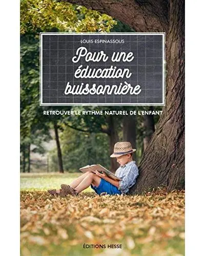 Pour une éducation buissonnière : retrouver le rythme naturel de l'enfant