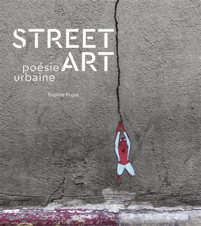 Street art : poésie urbaine
