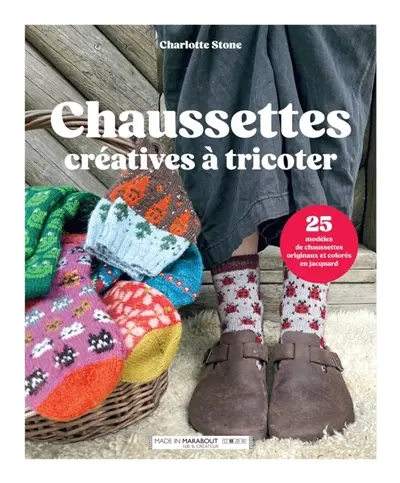 Chaussettes créatives à tricoter : 25 modèles de chaussettes originaux et colorés en jacquard