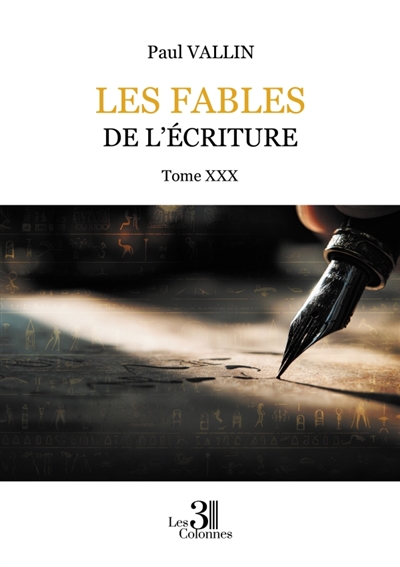 Les Fables de l'Ecriture : Tome XXX