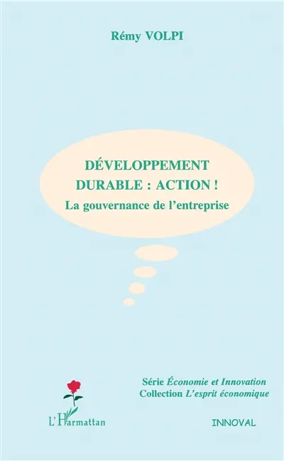 Développement durable, action ! : la gouvernance de l'entreprise