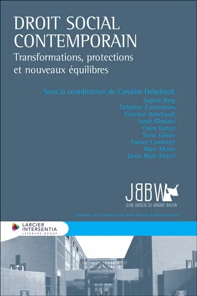 Droit social contemporain : transformations, protections et nouveaux équilibres
