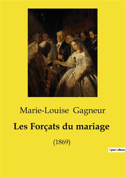 Les Forçats du mariage : (1869)