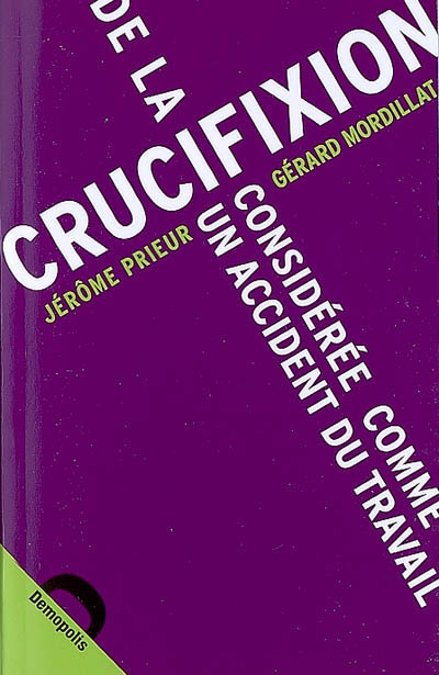 De la crucifixion considérée comme un accident de travail