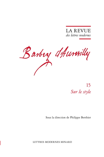 Barbey d'Aurevilly. Vol. 15. Sur le style