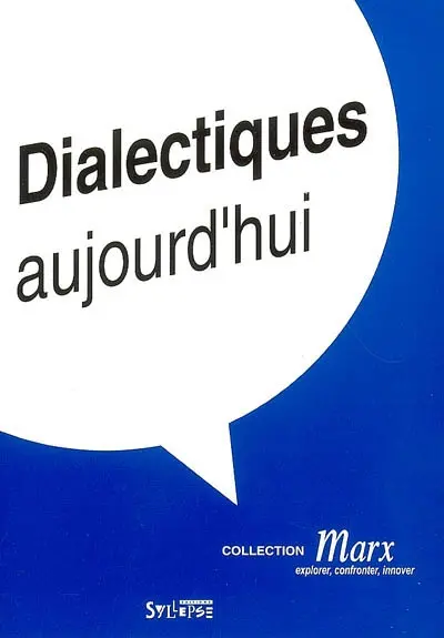 Dialectiques, aujourd'hui